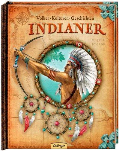 Indianer: Völker - Kulturen - Geschichten