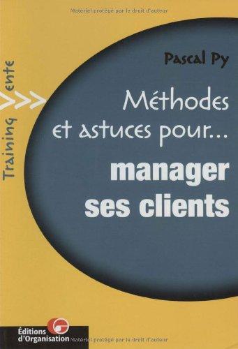 Manager ses clients : demander et obtenir plus de ses clients