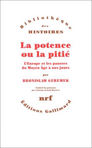 La potence ou La pitié : l'Europe et les pauvres du Moyen Age à nos jours