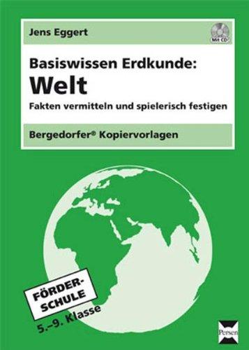 Basiswissen Erdkunde: Welt: Fakten vermitteln und spielerisch festigen (5. bis 9. Klasse)