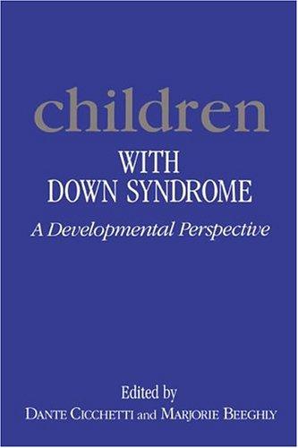 Children with Down Syndrome: A Developmental Perspective