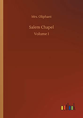 Salem Chapel: Volume I