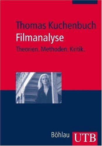 Filmanalyse: Theorien - Methoden - Kritik