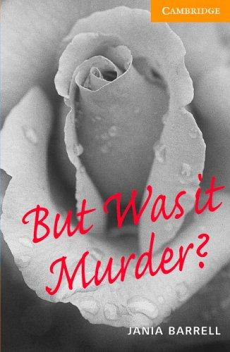 But Was It Murder? [With CD]: Intermediate Level 4 (Cambridge English Readers: Level 4)