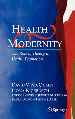 Health and Modernity: The Role of Theory in Health Promotion