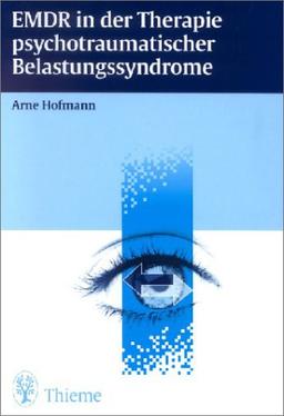 EMDR. Therapie psychotraumatischer Belastungssyndrome