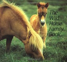 The Wild Horse Family Book (The Animal Family Series)