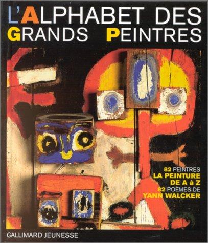 L'alphabet des grands peintres : 82 peintres, 82 oeuvres, 82 poèmes