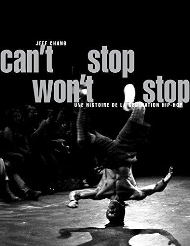 Can't stop, won't stop : une histoire de la génération hip-hop