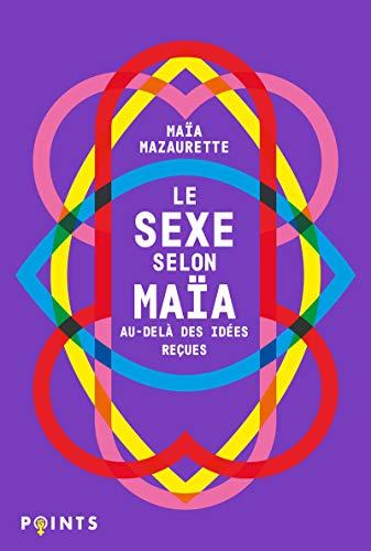 Le sexe selon Maïa : au-delà des idées reçues