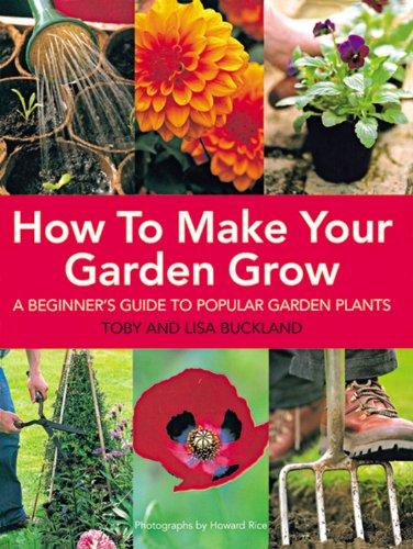 How to Make Your Garden Grow: A Beginner's Guide to Popular Garden Plants