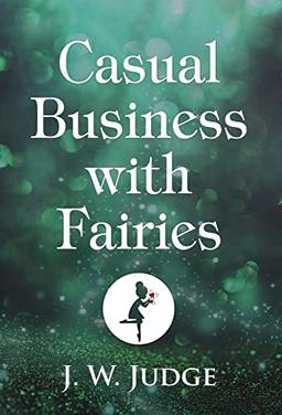 Casual Business with Fairies