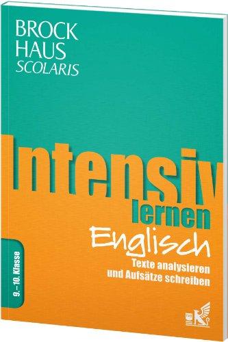 Brockhaus Scolaris Intensiv lernen Englisch 9.-10. Klasse: Texte analysieren und Aufsätze schreiben