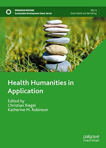 Health Humanities in Application (Sustainable Development Goals Series)