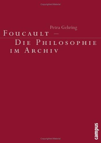 Foucault - Die Philosophie im Archiv