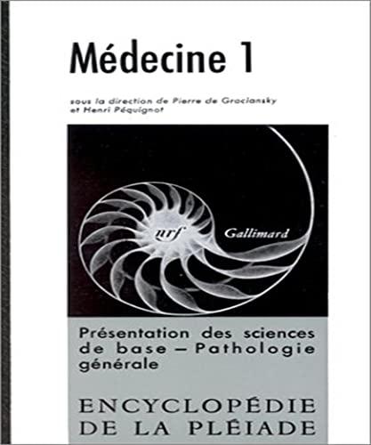 Médecine. Vol. 1. Présentation des sciences de base