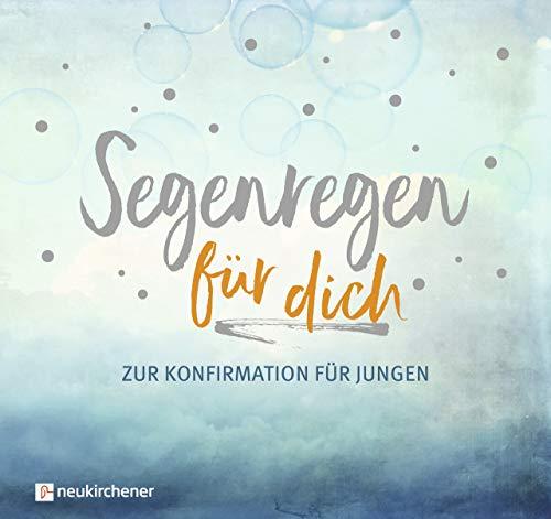 Segenregen für dich: Zur Konfirmation für Jungen