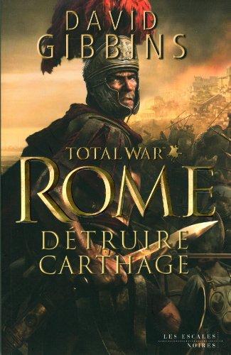 Total war Rome. Vol. 1. Détruire Carthage