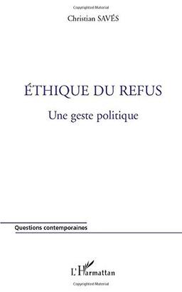 Ethique du refus : une geste politique