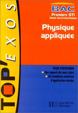 Physique appliquée, génie électrotechnique, 1re STI, bac génie électronique