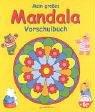 Mein grosses Mandala-Vorschulbuch