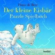 Der kleine Eisbär. Puzzle Spielbuch