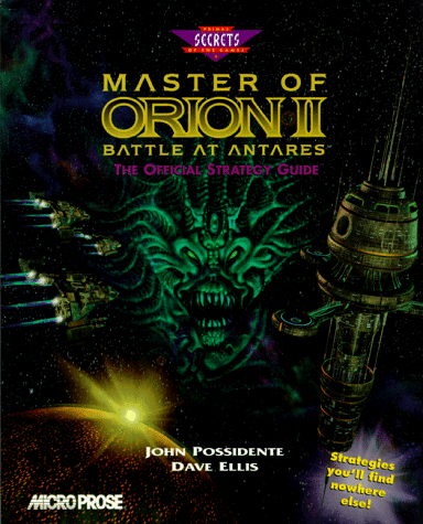 Master of Orion II: Battle at Antares: The Official Strategy Guide: Flight to Antares (Secrets of the Games Series)