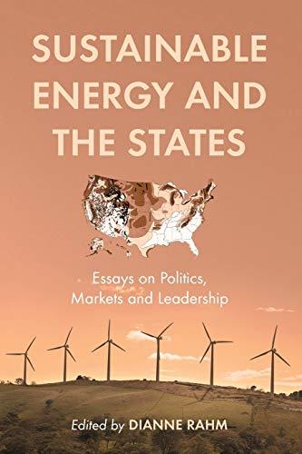 Sustainable Energy and the States: Essays on Politics, Markets and Leadership