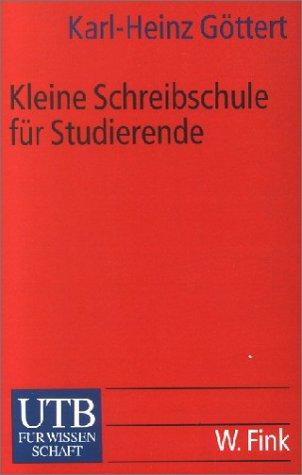 Kleine Schreibschule für Studierende (Uni-Taschenbücher S)