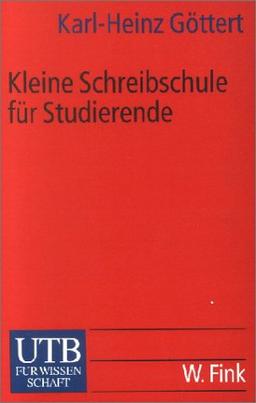 Kleine Schreibschule für Studierende (Uni-Taschenbücher S)