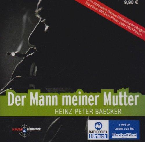 Der Mann meiner Mutter (ungekürzte Lesung auf 1 MP3-CD)