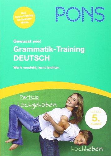 PONS Gewusst wie! Grammatik-Training Deutsch 5. Klasse: Wer's versteht lernt leichter