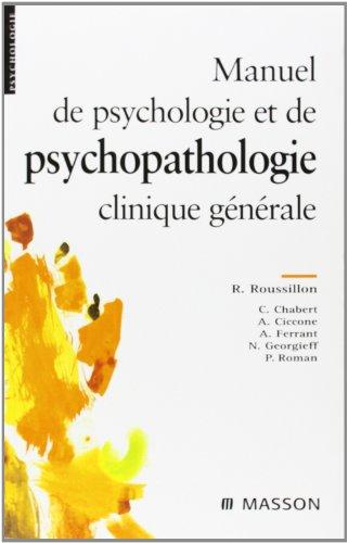 Manuel de psychologie et de psychopathologie clinique générale