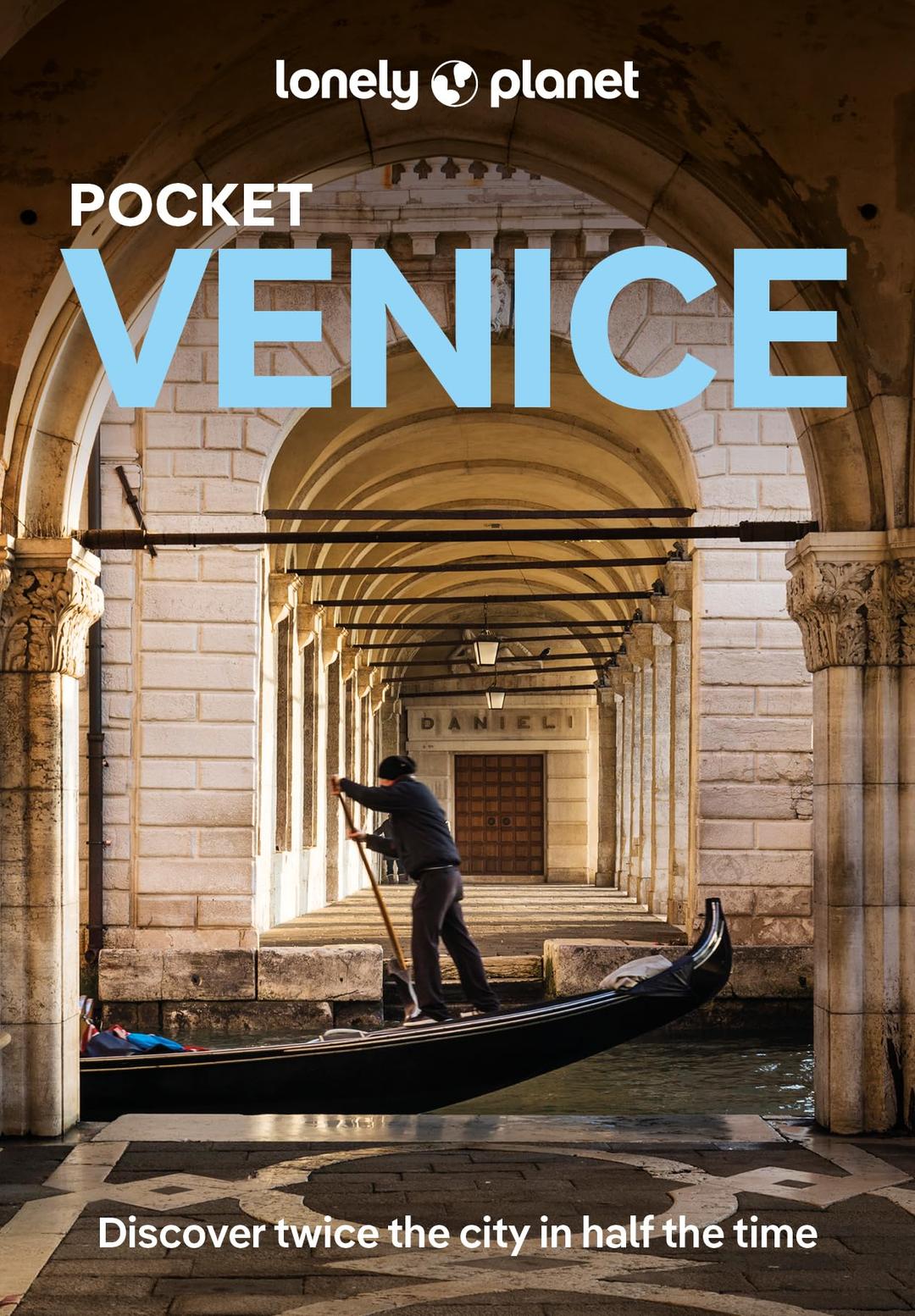 Pocket Venice : discover twice the city in half the time