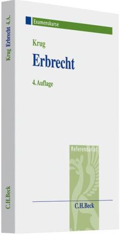 Erbrecht: Examenskurs für Rechtsreferendare