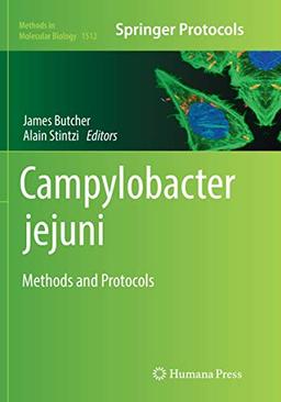 Campylobacter jejuni: Methods and Protocols (Methods in Molecular Biology, Band 1512)