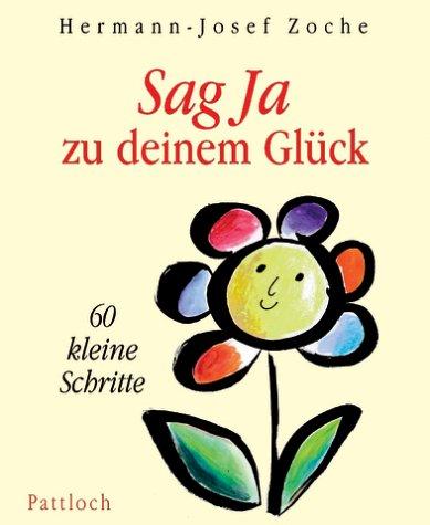 Sag Ja zu deinem Glück