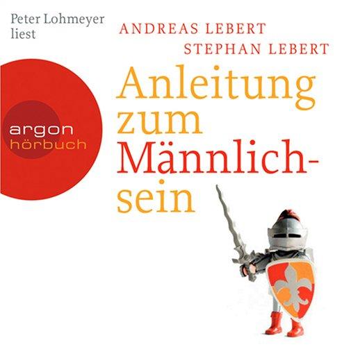 Anleitung zum Männlichsein (3 CDs)