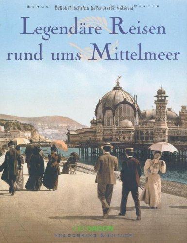 Legendäre Reisen rund ums Mittelmeer