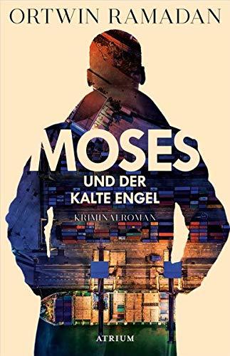 Moses und der kalte Engel: Kriminalroman