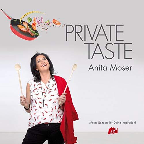 Private Taste: Anita Moser