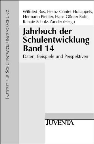 Jahrbuch der Schulentwicklung. Daten, Beispiele und Perspektiven (Veröffentlichung des Instituts für Schulentwicklungsforschung)