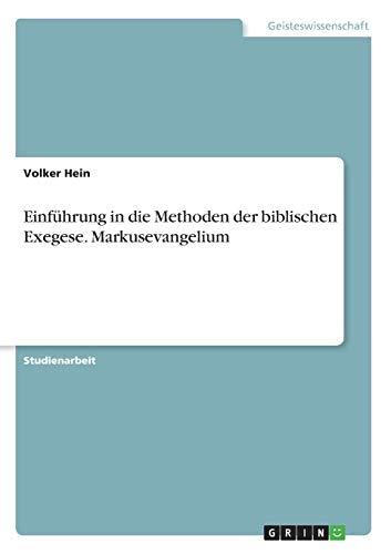 Einführung in die Methoden der biblischen Exegese. Markusevangelium