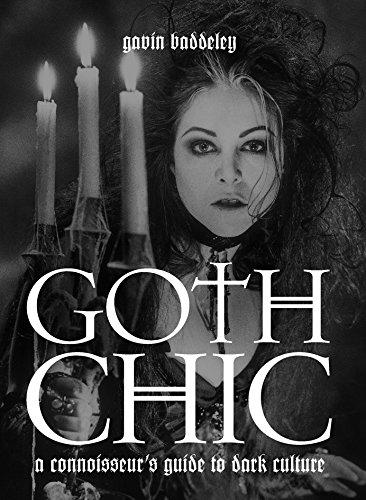 Goth Chic: A Connoisseur's Guide to Dark Culture