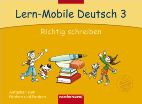 Lern-Mobile Deutsch: Richtig schreiben 3: Arbeitsheft