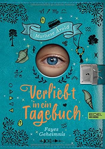 Verliebt in ein Tagebuch: Fayes Geheimnis (Edel Kids Books)