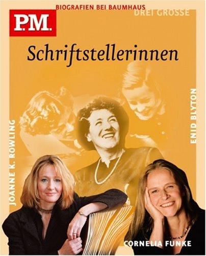 P.M. Biografie bei Baumhaus - Drei Grosse Schriftstellerinnen: Cornelia Funke / Enid Blyton / Joanne K. Rowling.: P.M. Biografie bei Baumhaus - Drei Grosse: P.M. Biografie bei Baumhaus - Die großen 3