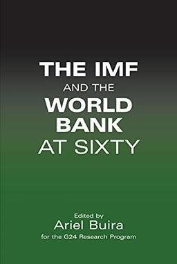 IMF and the World Bank at Sixty