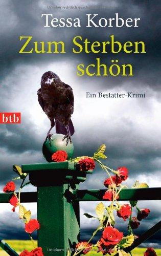 Zum Sterben schön: Ein Bestatter-Krimi