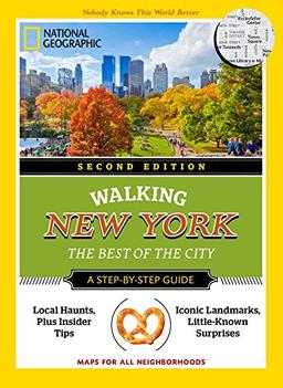 National Geographic Walking New York, 2nd Edition: The Best of the City (National Geographic Pocket Guide)